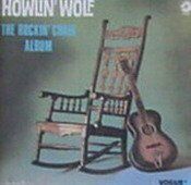 Howlin' Wolf - The Rockin' Chair Album - Preis vom 09.10.2026 07:28:09 h