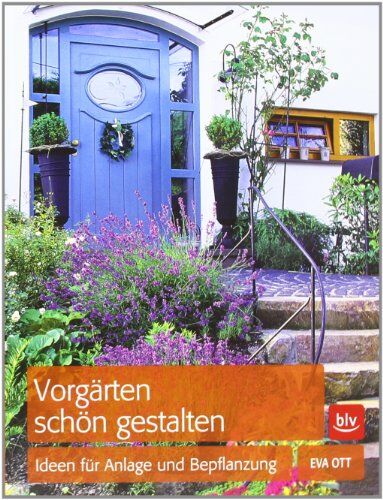 EVA OTT - Vorgärten schön gestalten: Ideen für Anlage und Bepflanzung - Preis vom 30.09.2026 09:01:18 h