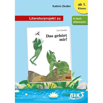 Literaturprojekt zu Das gehört mir!, Geheftet von Kathrin Zindler, BVK Buch Verlag Kempen GmbH, 978-3-96520-209-2