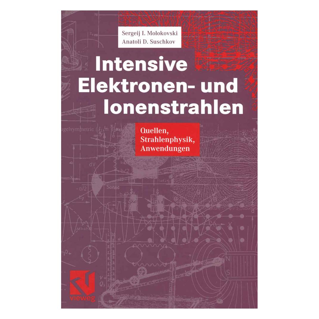 Vieweg+Teubner Molokovski:Intensive Elektronen- und Io (Deutsch, Aleksandr D. Suschkov, Sergeij I. Molokovski, 2012) (52789501)