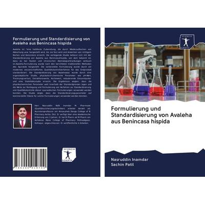 Formulierung und Standardisierung von Avaleha aus Benincasa hispida, Taschenbuch von Nasruddin Inamdar,Sachin Patil, BoD - Books on Demand,