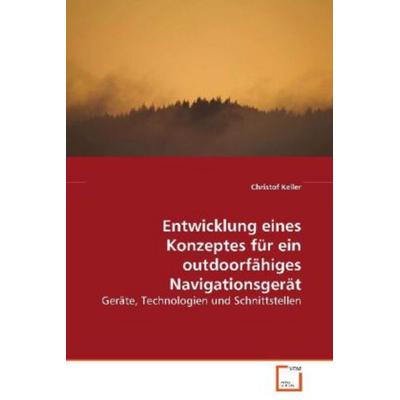 Keller Christof: Entwicklung eines Konzeptes für einoutdoorf, Taschenbuch von Christof Keller, VDM, 978-3-639-08983-7