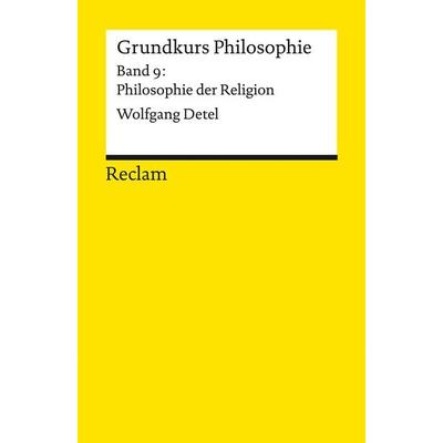 Grundkurs Philosophie, Taschenbuch von Wolfgang Detel, Reclam, Philipp, 978-3-15-014413-8