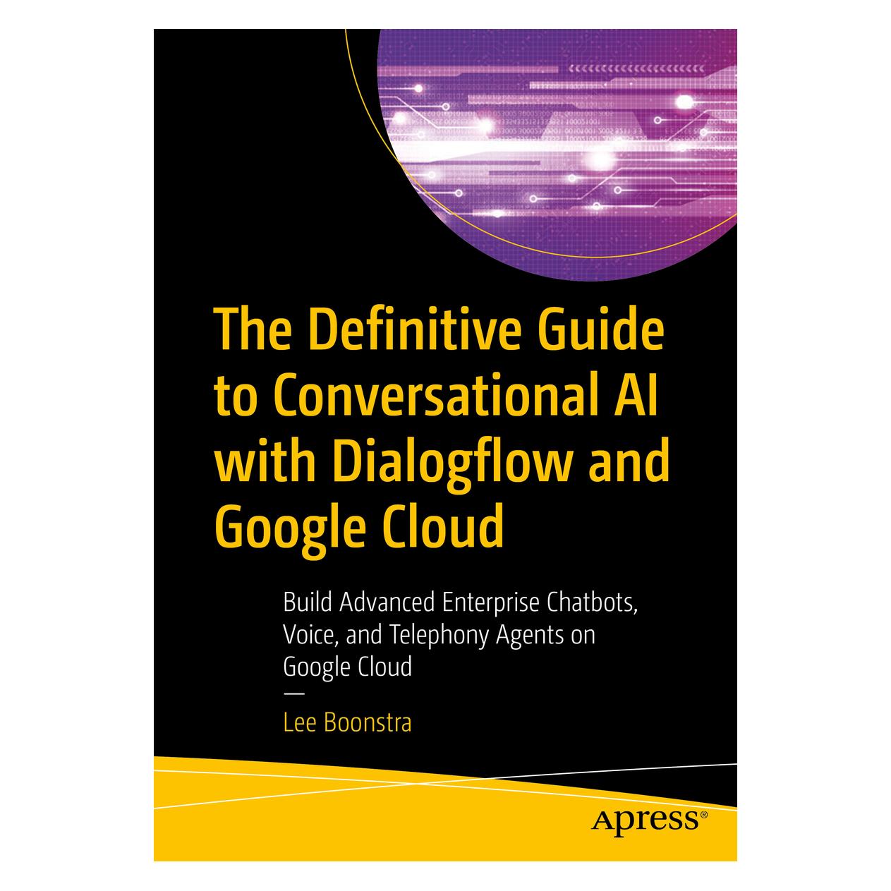 Springer The Definitive Guide to Conversational AI with Dialogflow and Google Cloud (Englisch, Softcover, Lee Boonstra) (56181446)