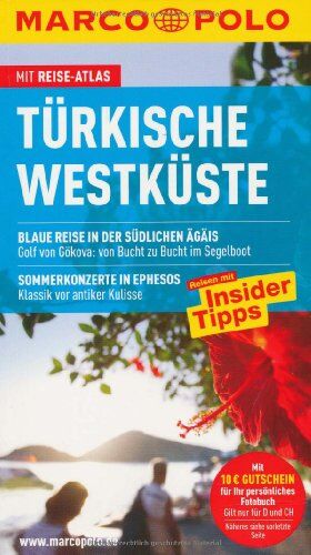 Jürgen Gottschlich und Dilek Zaptcioglu - MARCO POLO Reiseführer Türkische Westküste: Blaue Reise in der südlichen Ägäis. Golf von Gökova: von Bucht zu Bucht im Segelboot. Sommerkonzerte in ... vor antiker Kulisse. Reisen mit Insider Tipps - Preis vom 02.