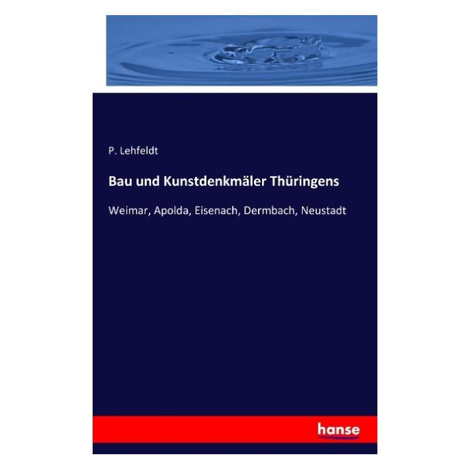 Hansebooks Bau und Kunstdenkmäler Thüringens (Deutsch, Softcover, P Lehfeldt) (55851975)