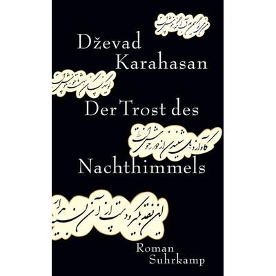 Der Trost des Nachthimmels, Taschenbuch von Dževad Karahasan, Suhrkamp