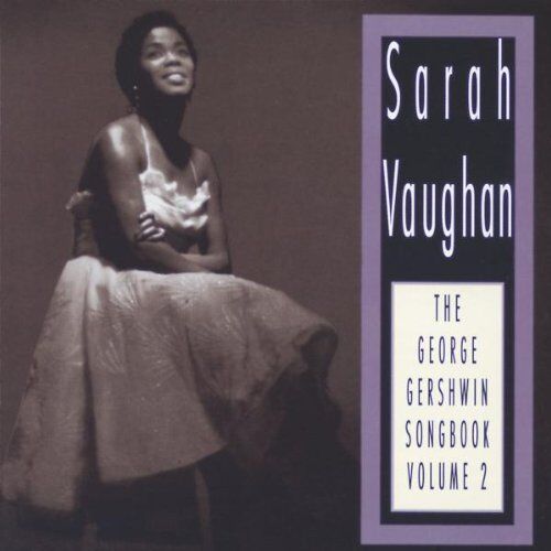 Sarah Vaughan - The George Gershwin Songbook Vol. 2 - Preis vom 17.10.2026 19:25:27 h