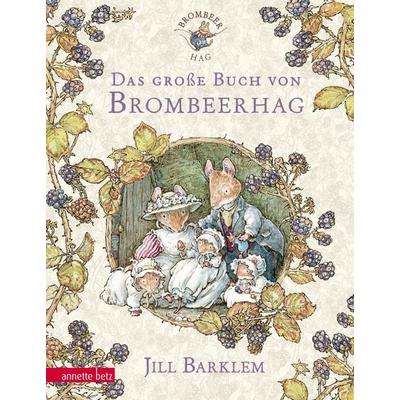 Das große Buch von Brombeerhag, Gebundene Ausgabe von Jill Barklem, Annette Betz im Ueberreuter Verlag, 978-3-219-10969-6