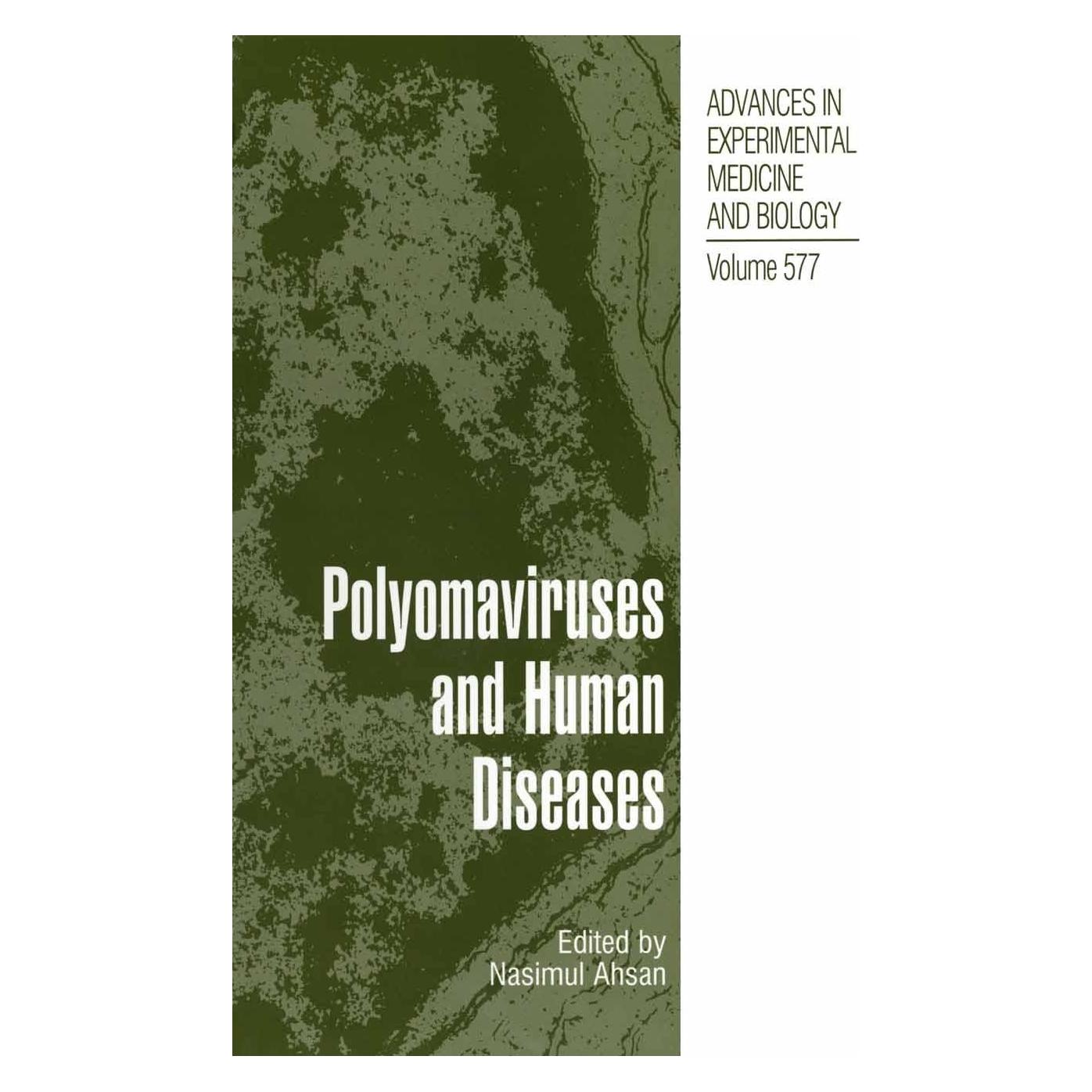 Springer Ahsan,N.:Polyomaviruses and Human Disea (Englisch, Hardcover, Nasimul Ahsan) (9780387292335)