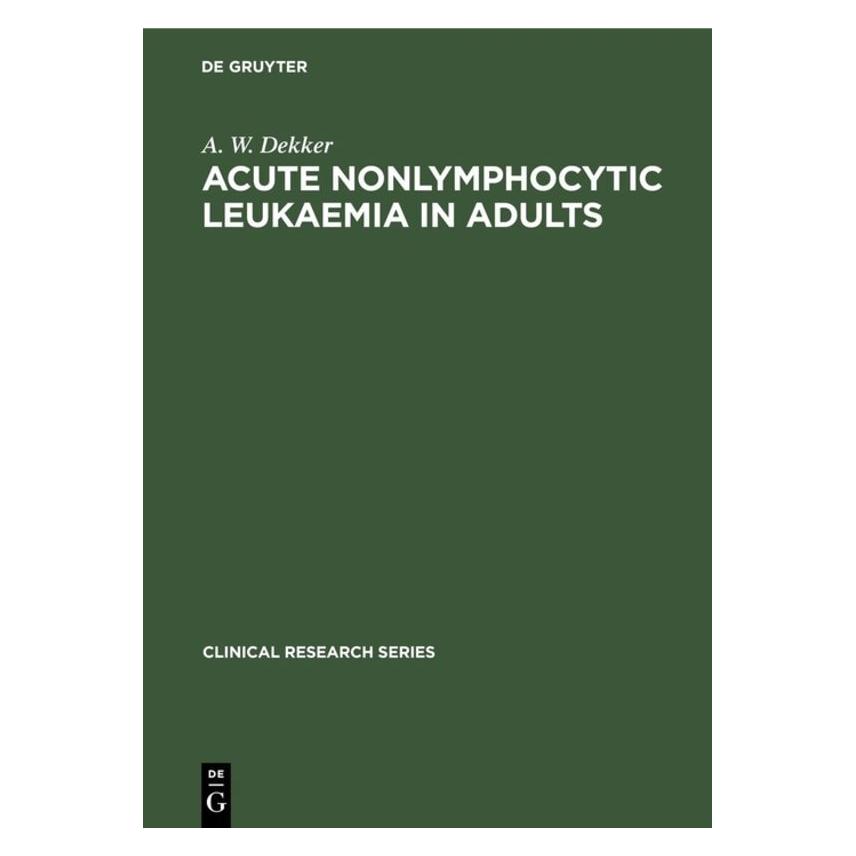 De Gruyter Dekker:Acute Nonlymphocytic Leukaemia P (Englisch, Hardcover, A. W. Dekker) (67761362)