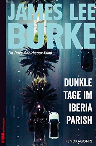 Burke - Dunkle Tage im Iberia Parish: Ein Dave Robicheaux-Krimi, Band 15 - Preis vom 12.10.2026 11:37:12 h