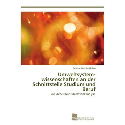 Umweltsystem­wissenschaften an der Schnittstelle Studium und Beruf, Taschenbuch von Corinne der Hellen, Südwestdeutscher Verlag für