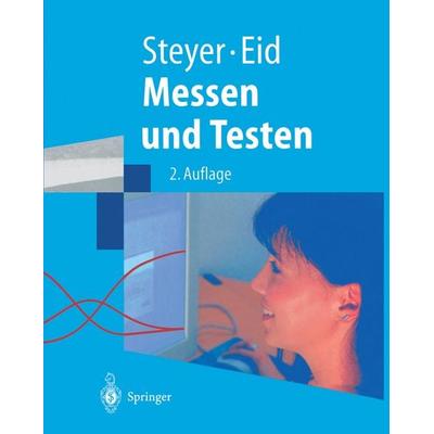 Messen und Testen, Taschenbuch von Rolf Steyer,Michael Eid, Springer Berlin, 978-3-540-67919-6