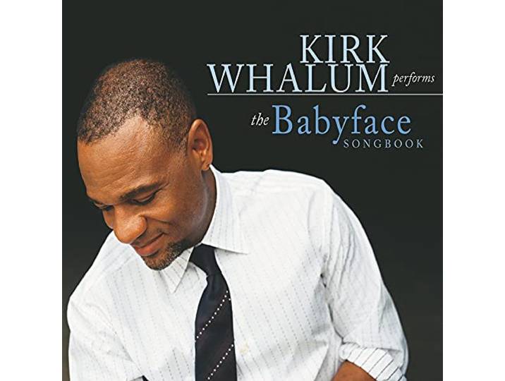Kirk Whalum - The Babyface Songbook