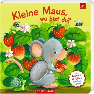 Mein 1. Guckloch-Fühlbuch: Kl.Maus, wo bist du? (Fühl.&beg.), Gebundene Ausgabe von Sabine Kraushaar, Coppenrath Verlag GmbH & Co. KG,