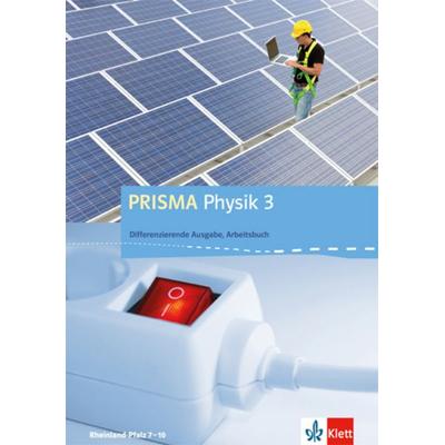 PRISMA Physik. Differenzierende Ausgabe für Rheinland-Pfalz. Arbeitsbuch 3. 9.-10. Schuljahr, Taschenbuch von , Klett Schulbuchverlag