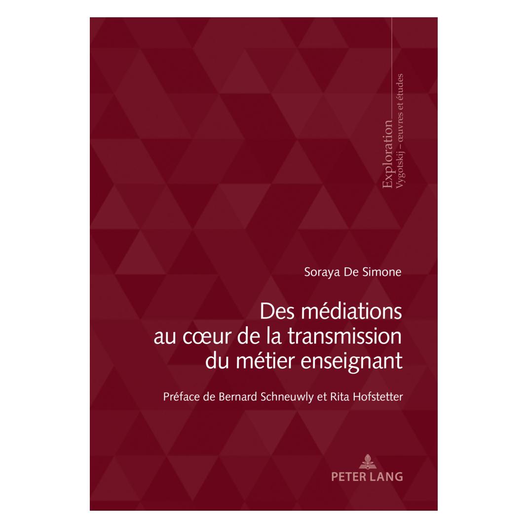 Peter Lang Des médiations au coeur de la transmission du métier enseignant (Französisch, Softcover, Soraya De Simone) (56996339)