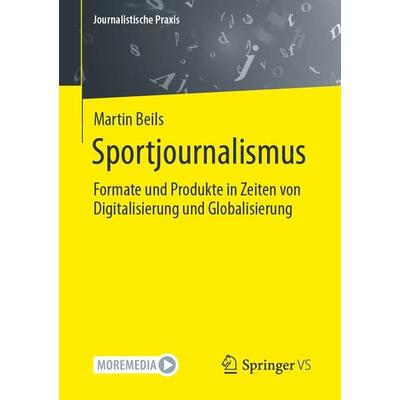 Sportjournalismus, Taschenbuch von Martin Beils, Springer Fachmedien Wiesbaden GmbH, 978-3-658-40903-6