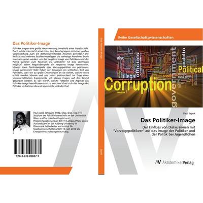 Das Politiker-Image, Taschenbuch von Paul Japek, AV Akademikerverlag, 978-3-639-49827-1