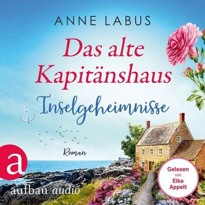 Das alte Kapitänshaus - Inselgeheimnisse - Anne Labus, Audio, 9783757022228