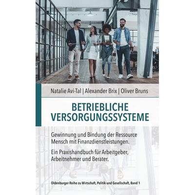 Betriebliche Versorgungssysteme, Taschenbuch von Avi-Tal Natalie,Brix Alexander,Bruns Oliver, BoD – Books on Demand, 978-3-7528-3022-4