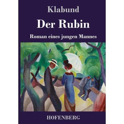 Der Rubin, Gebundene Ausgabe von Klabund, Hofenberg, 978-3-7437-3444-9
