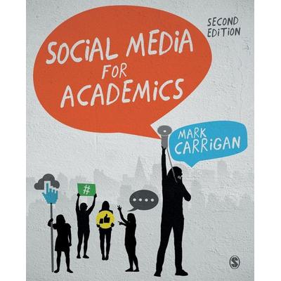 Social Media for Academics, Taschenbuch von Mark Carrigan, SAGE Publications, 978-1-5264-5912-1