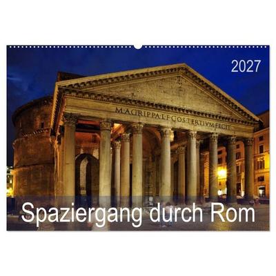 Spaziergang durch Rom (Wandkalender 2027 DIN A2 quer), CALVENDO Monatskalender