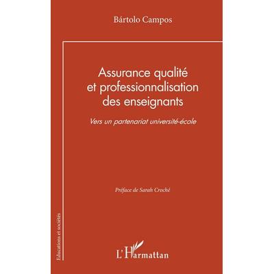 Assurance qualité et professionnalisation des enseignants, Taschenbuch von Bártolo Campos, Harmattan, 978-2-336-59310-4