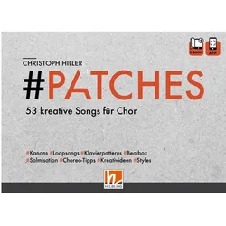PATCHES - 53 kreative Songs für Chor, Fachbücher von Christoph Hiller, Christoph, Hiller, Christoph J. Hiller