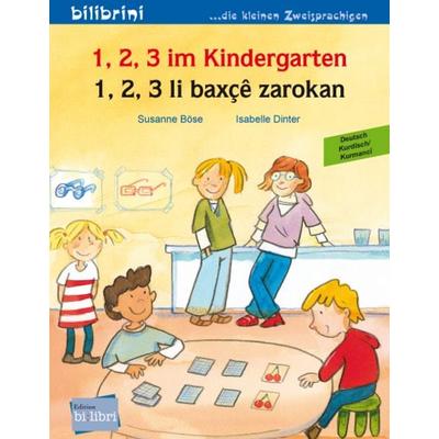 1, 2, 3 im Kindergarten (Deutsch-Kurdisch/Kurmancî), Taschenbuch von Susanne Böse, Bilibri, 978-3-695-05045-1