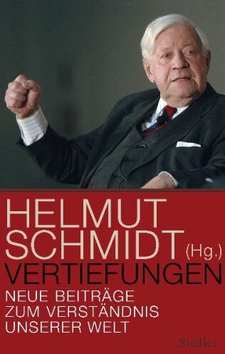Helmut Schmidt - Vertiefungen: Neue Beiträge zum Verständnis unserer Welt - Preis vom 09.10.2026 07:28:09 h