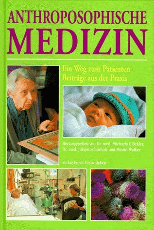 Michaela Glöckler - Anthroposophische Medizin. Ein Weg zum Patienten - Preis vom 01.10.2026 17:08:56 h