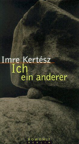 Imre Kertész - Ich, ein anderer - Preis vom 10.10.2026 11:48:34 h