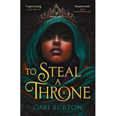 To Steal a Throne, Taschenbuch von Gabi Burton, Oneworld Publications, 978-1-83643-237-1