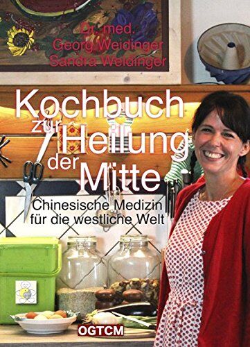 Georg Weidinger - Kochbuch zur Heilung der Mitte: Chinesische Medizin für die westliche Welt - Preis vom 10.10.2026 11:48:34 h