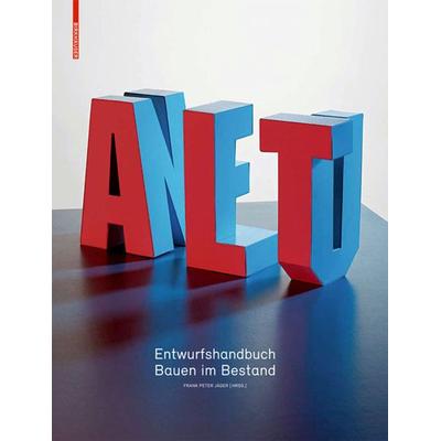 Alt & Neu, Gebundene Ausgabe von , Birkhäuser, 978-3-0346-0523-6