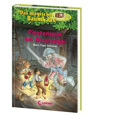 Piratenspuk am Mississippi / Das magische Baumhaus Band 40, Gebundene Ausgabe von Mary Pope Osborne, Loewe