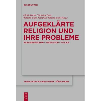 Aufgeklärte Religion und ihre Probleme, Gebundene Ausgabe von , De Gruyter, 978-3-11-031142-6