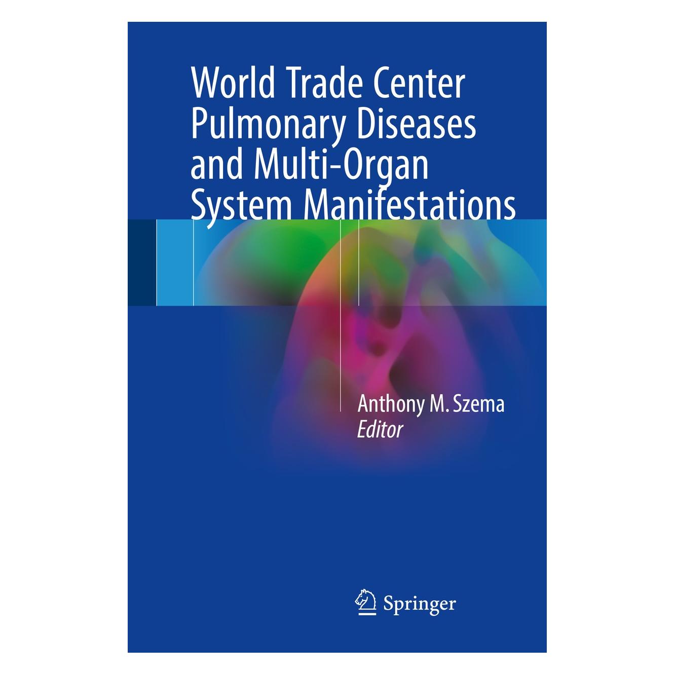 Springer World Trade Center Pulmonary Diseases a (Englisch, Hardcover, Anthony M. Szema) (9783319593715)