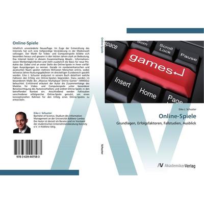 Online-Spiele, Taschenbuch von Eike J. Schuster, AV Akademikerverlag, 978-3-639-44758-3