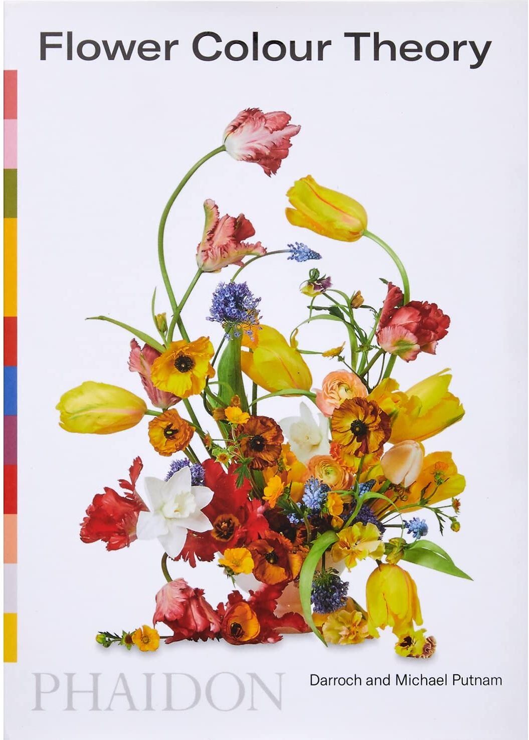 Phaidon Press Flower Colour Theory by Taylor Putnam, Michael Putnam