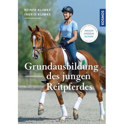 Grundausbildung des jungen Reitpferdes, Gebundene Ausgabe von Ingrid Klimke,Reiner Klimke, Kosmos, 978-3-440-15924-8