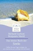Richard Carlson - Das kleine Buch der Seele: Stellen Sie eine Frage, schlagen Sie eine Geschichte auf, und lesen Sie die Antwort - Preis vom 30.09.2026 09:01:18 h