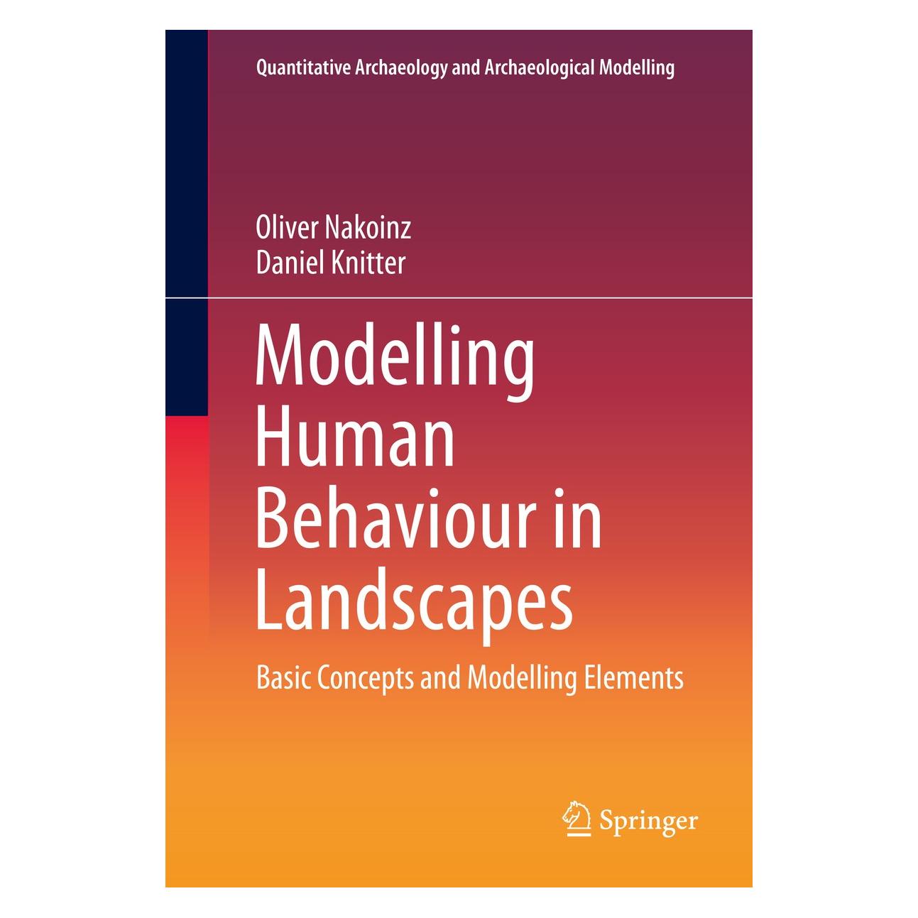 Springer Nakoinz:Modelling Human Behaviour in La (Englisch, Hardcover, Daniel Knitter, Oliver Nakoinz) (9783319295367)