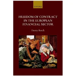 Freedom of Contract in the European Financial Sector, Fachbücher von Danny Busch
