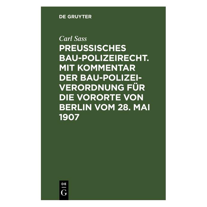 De Gruyter Sass:PreuÃisches Baupolizeirecht. Mit K (Deutsch, Hardcover, Carl Sass) (67772550)
