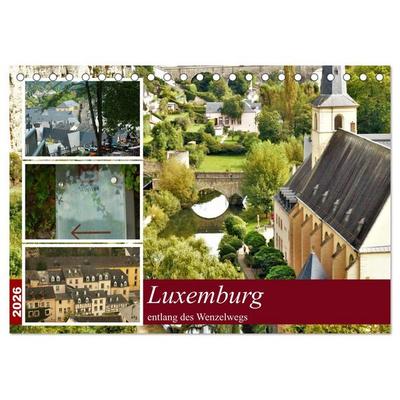 Luxemburg entlang des Wenzelwegs (Tischkalender 2026 DIN A5 quer), CALVENDO Monatskalender