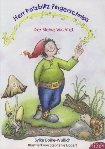 Sylke Boike-Wullich - Herr Potzblitz Fingerschnips: Der kleine Wichtel - Preis vom 16.10.2026 11:41:07 h